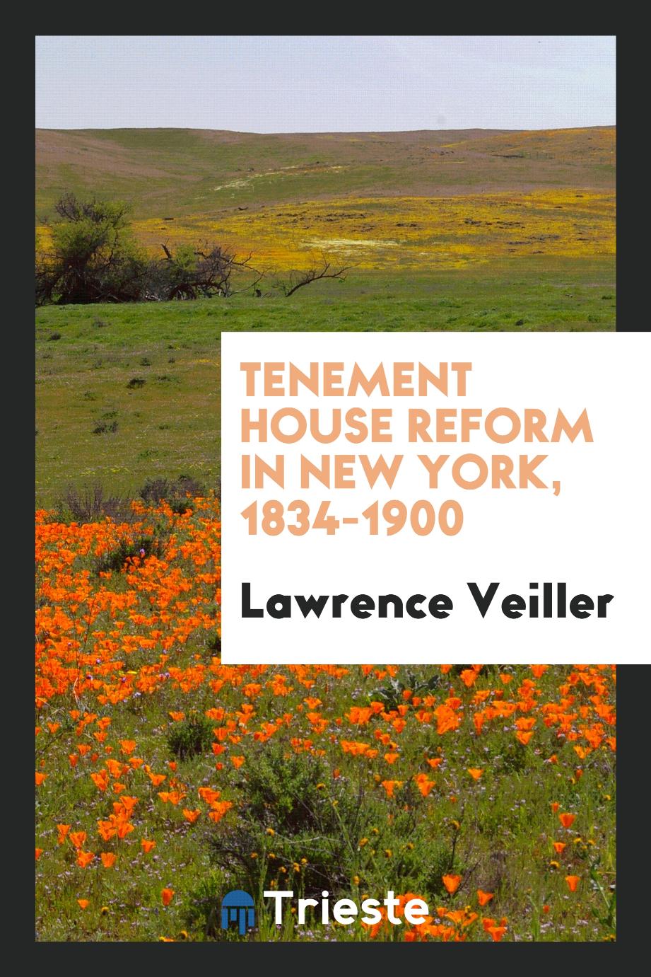 Tenement House Reform in New York, 1834-1900