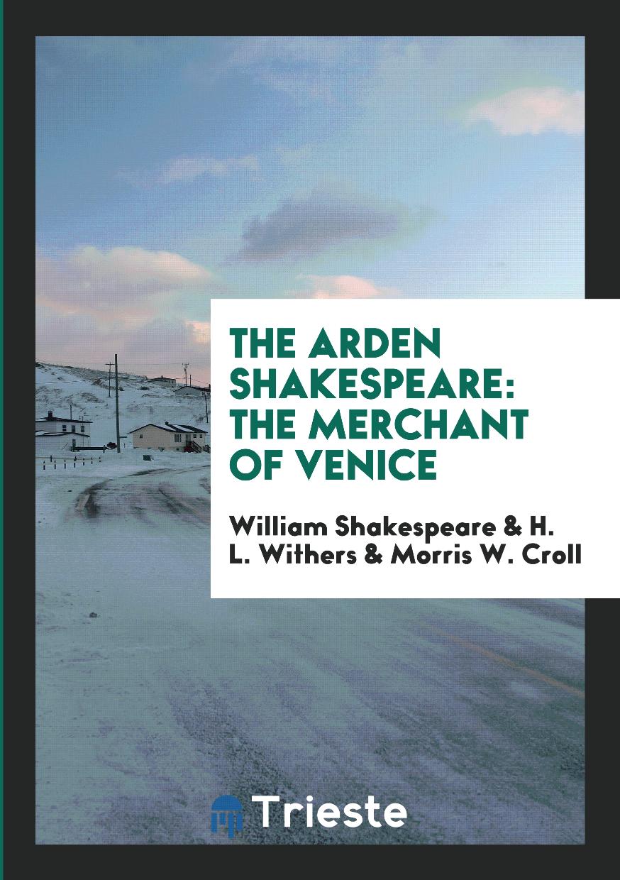 The Arden Shakespeare: The Merchant of Venice