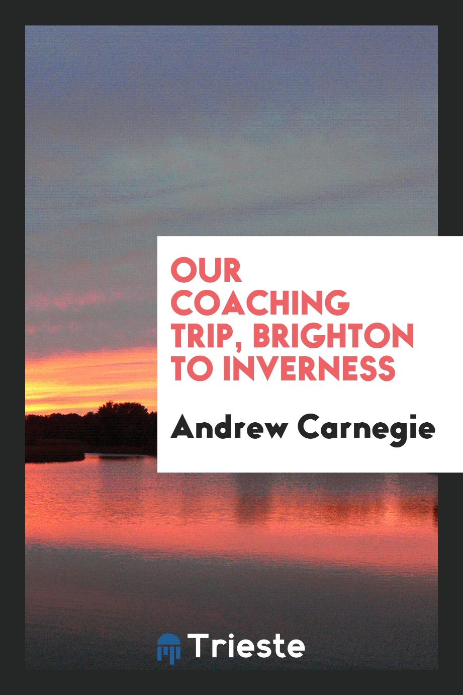 Our coaching trip, Brighton to Inverness