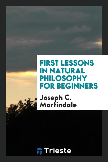 First Lessons in Natural Philosophy for Beginners