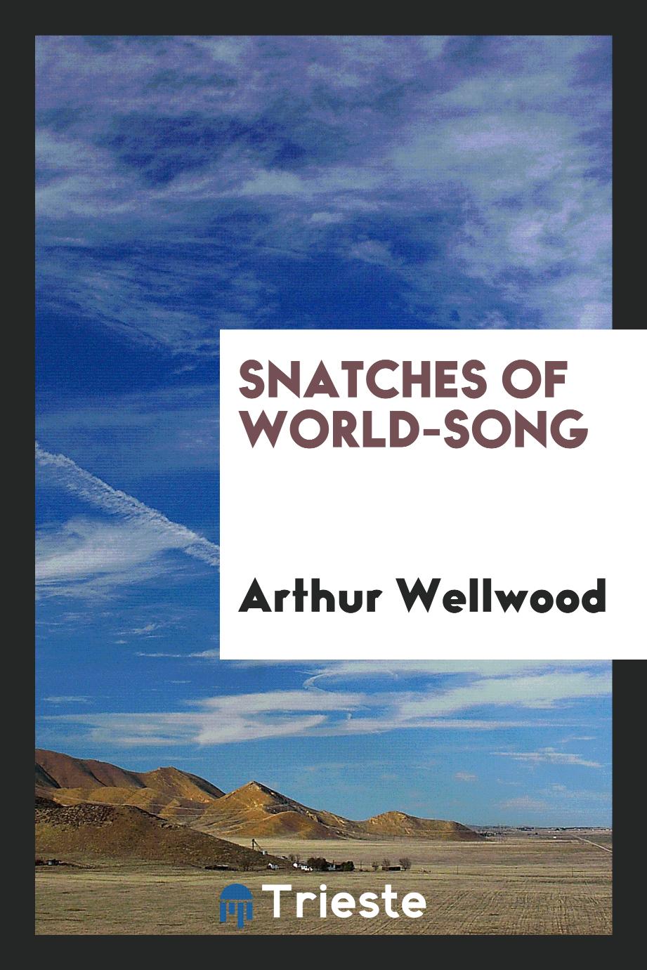 Snatches of World-Song