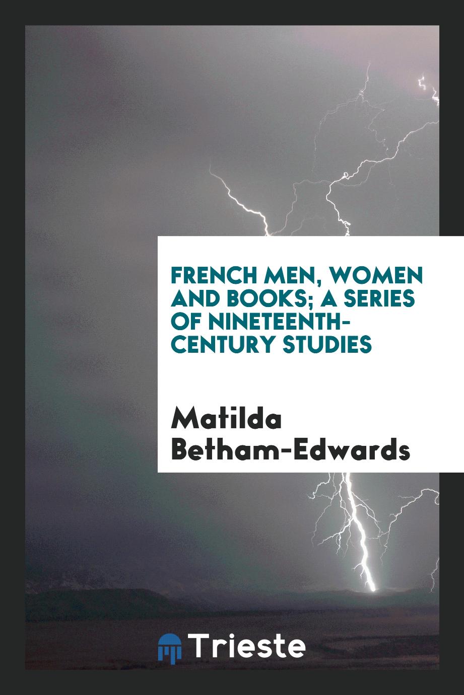 French men, women and books; a series of nineteenth-century studies