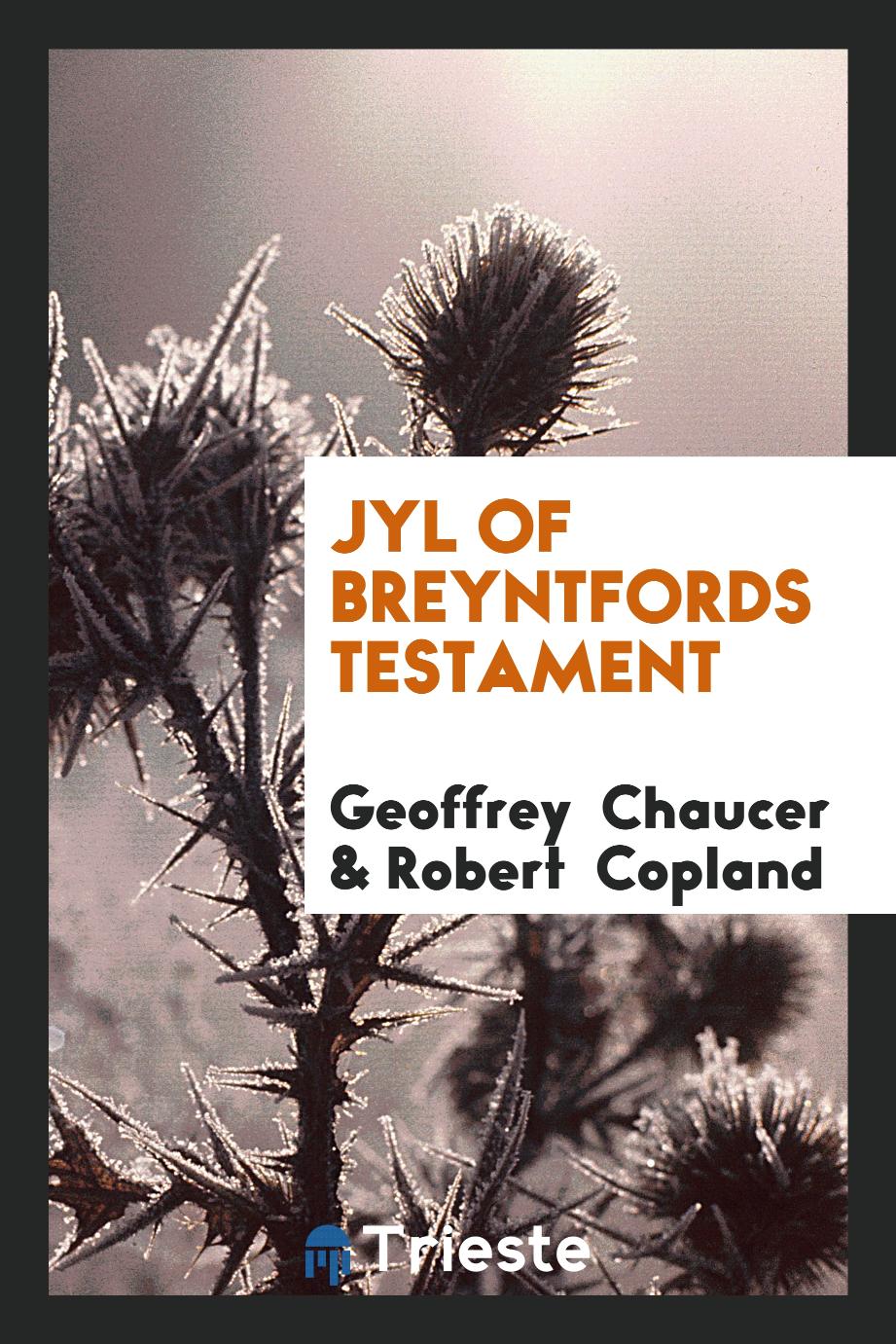 Jyl of Breyntfords Testament