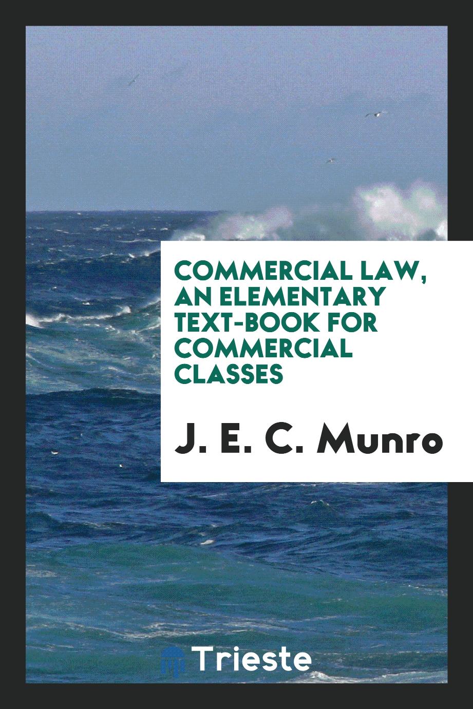 Commercial law, an elementary text-book for commercial classes