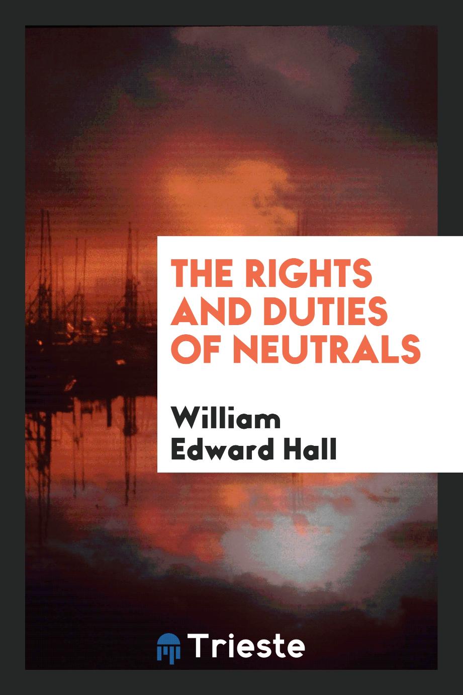 The Rights and Duties of Neutrals