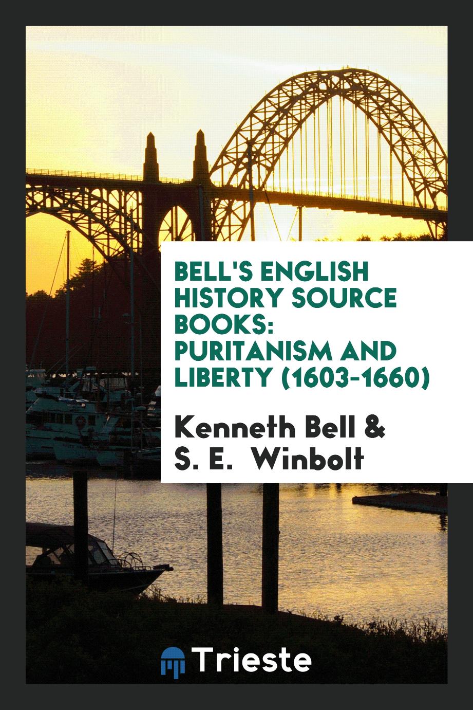 Bell's English History Source Books: Puritanism and Liberty (1603-1660)
