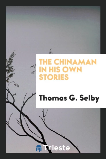 The Chinaman in his own stories
