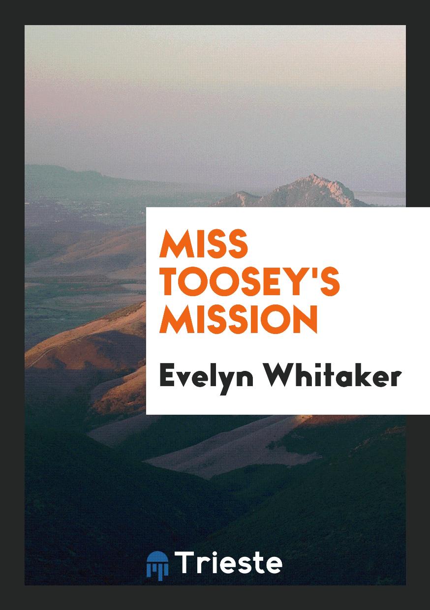 Miss Toosey's Mission