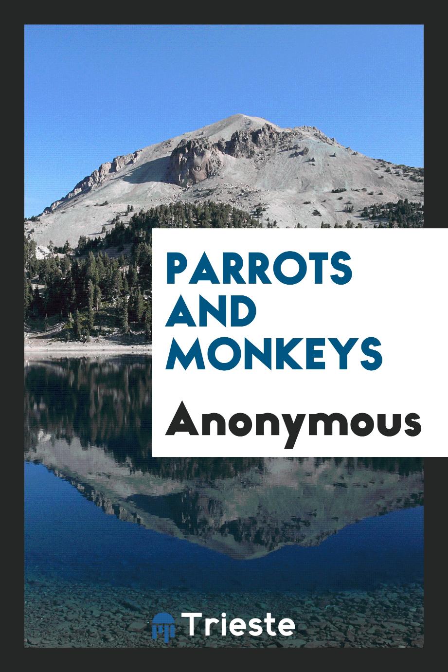Parrots and Monkeys