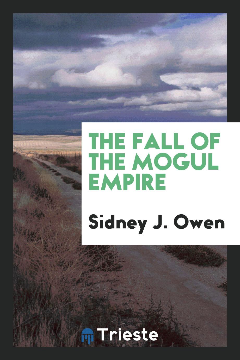 The fall of the Mogul Empire