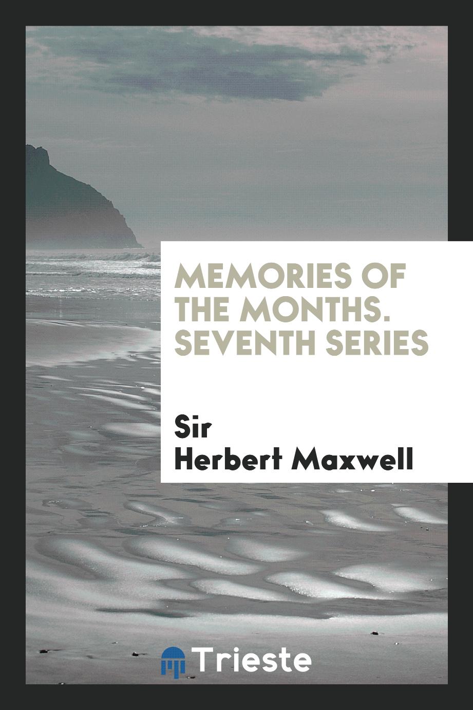 Memories of the months. Seventh series