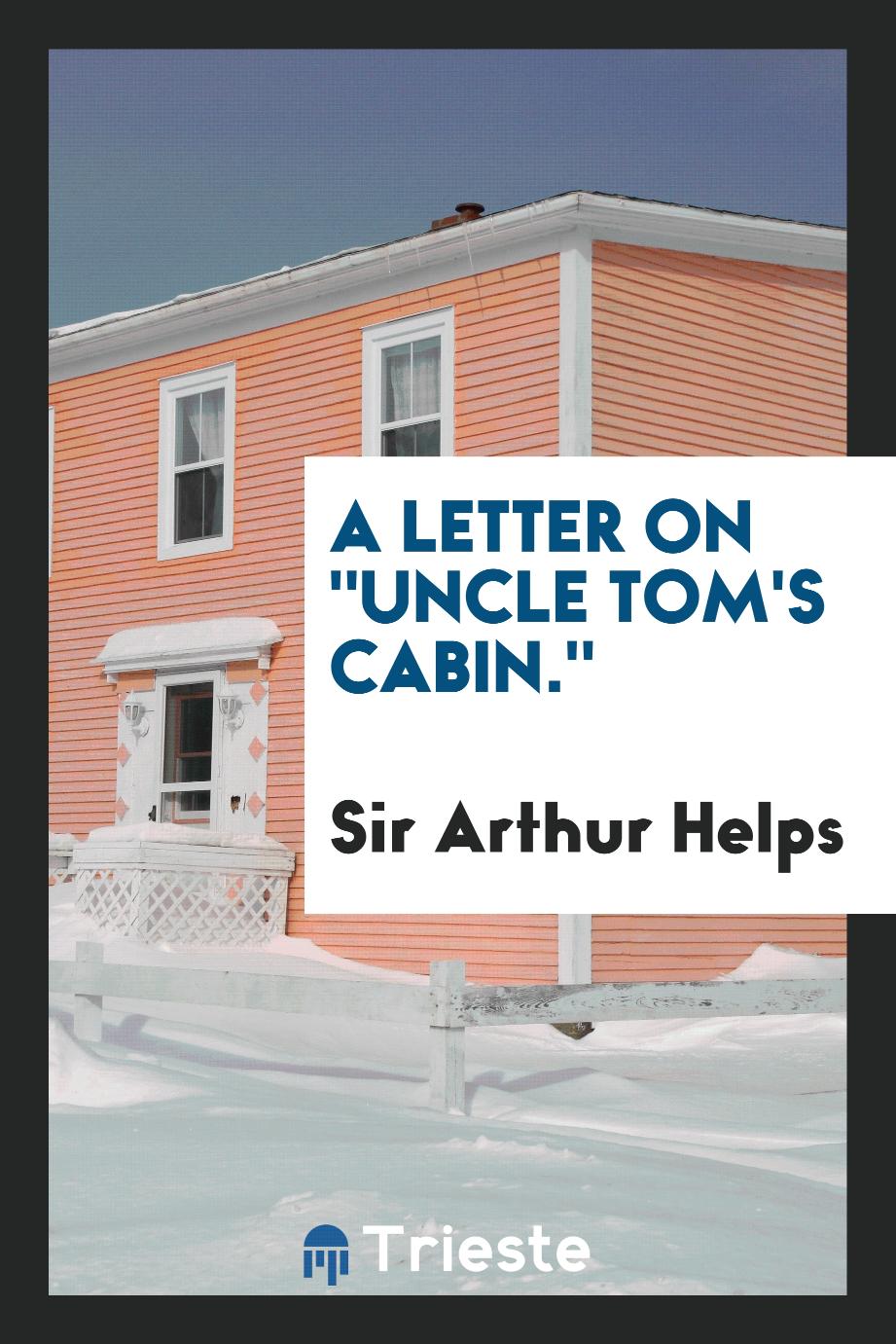 A letter on "Uncle Tom's cabin."