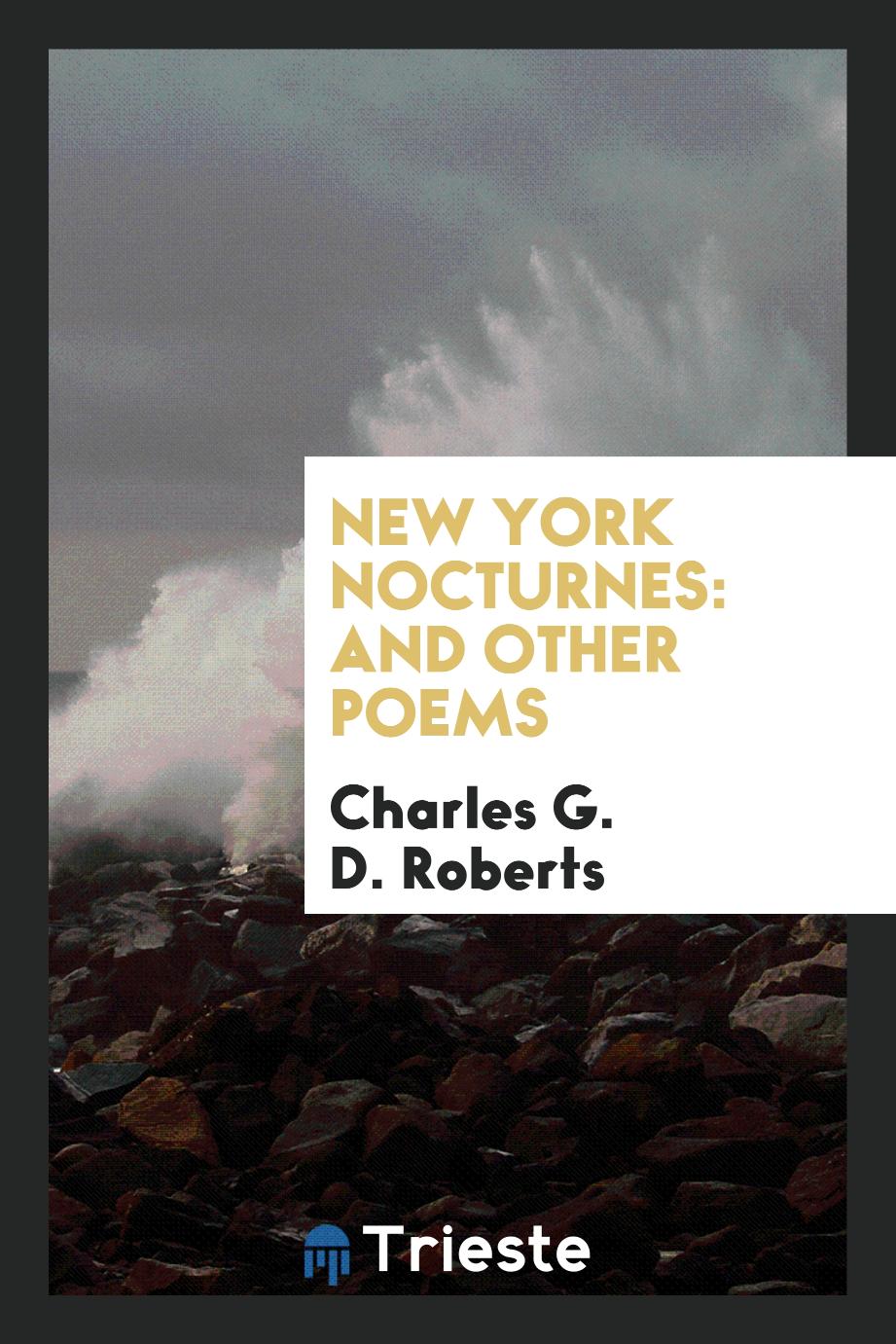 New York nocturnes: and other poems