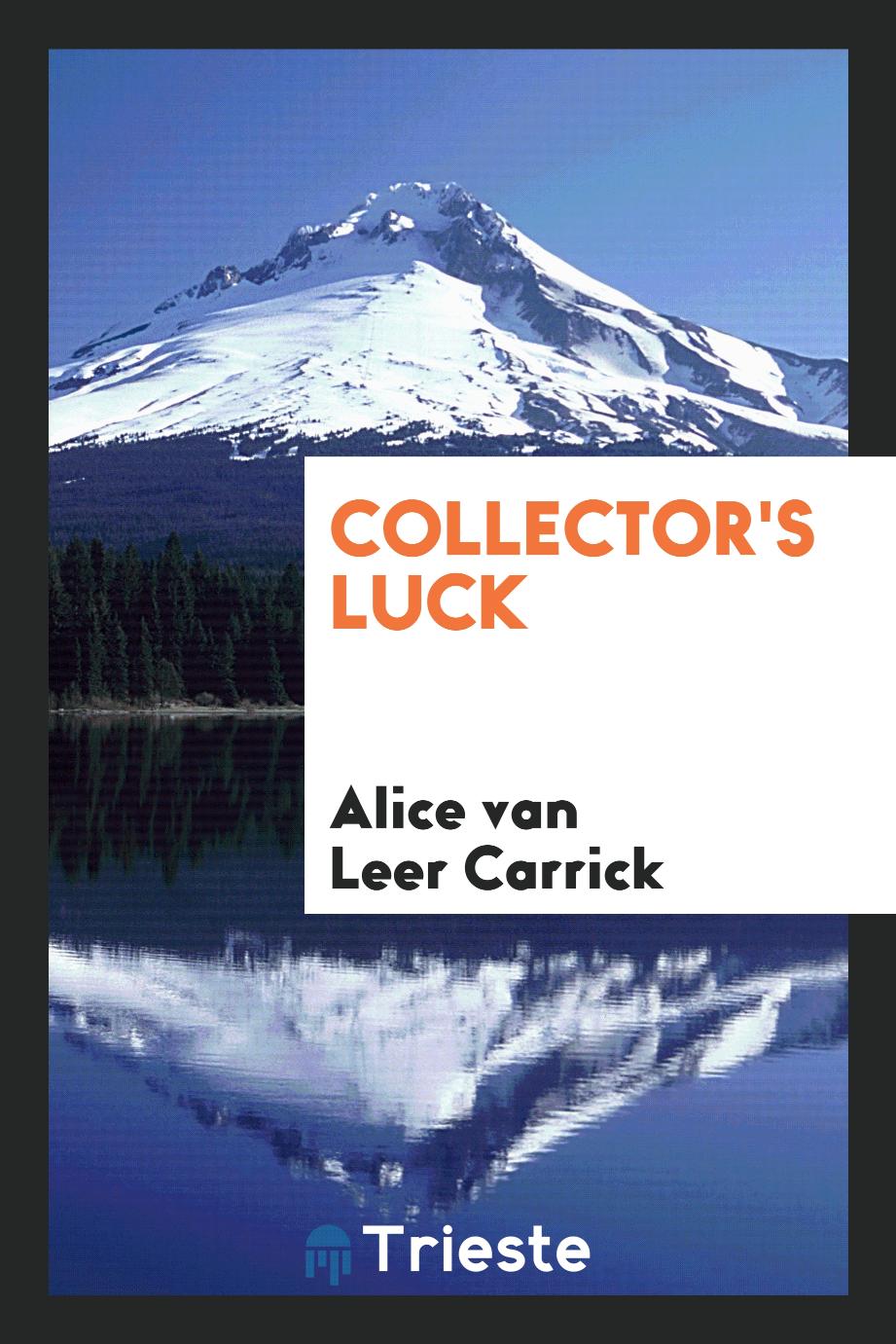 Collector's luck