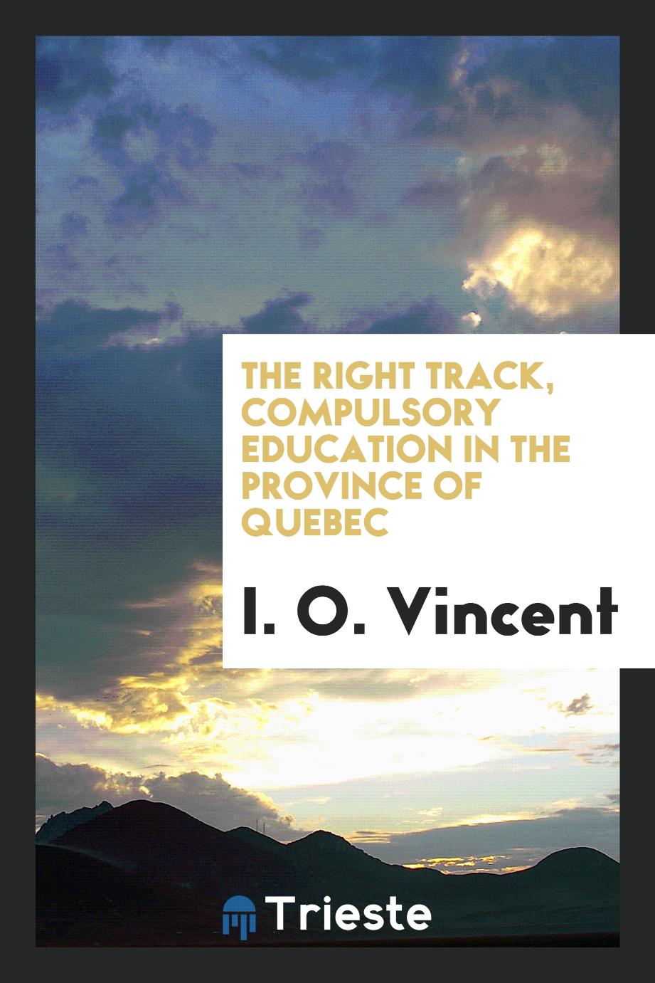 The right track, compulsory education in the Province of Quebec
