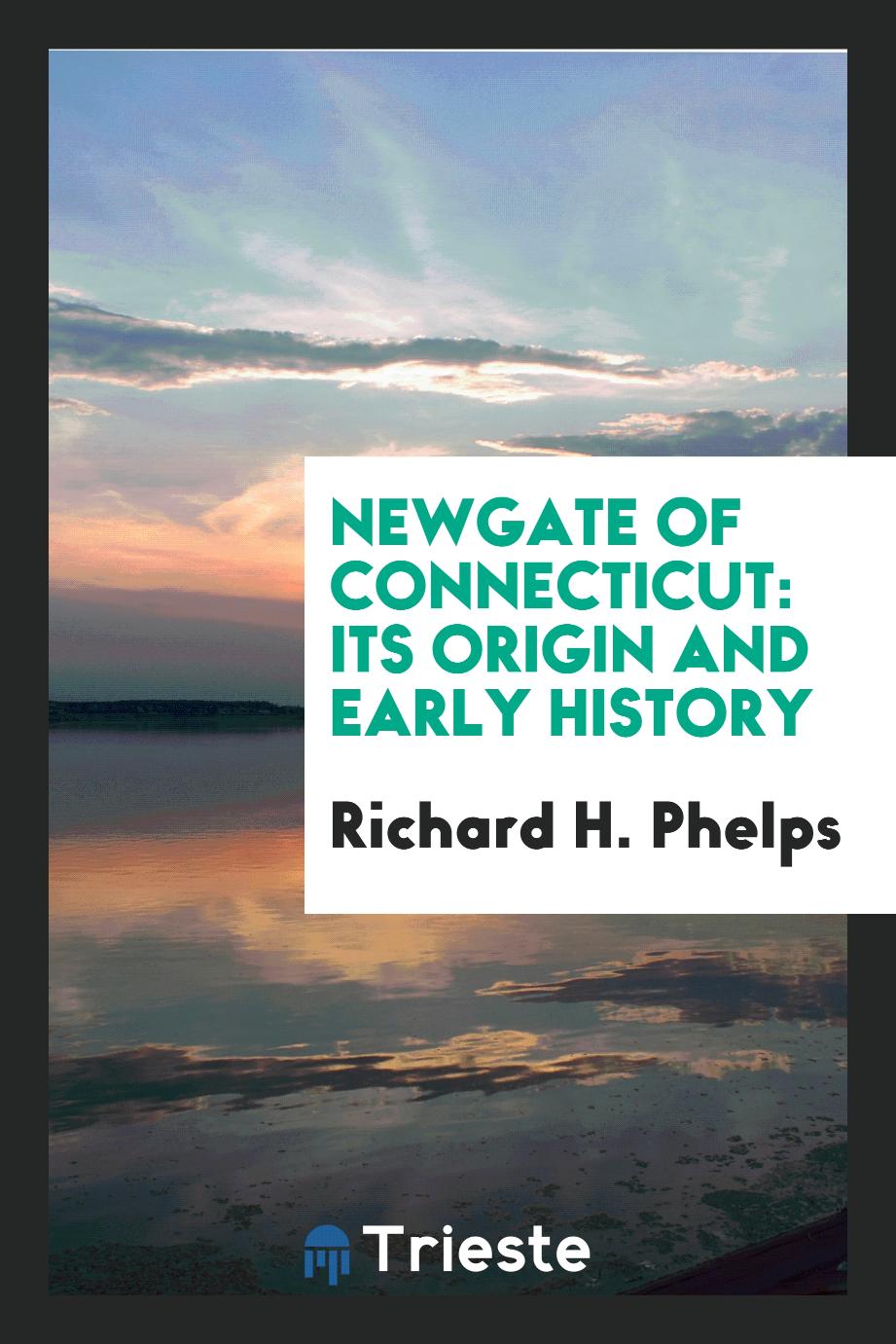 Newgate of Connecticut: Its Origin and Early History
