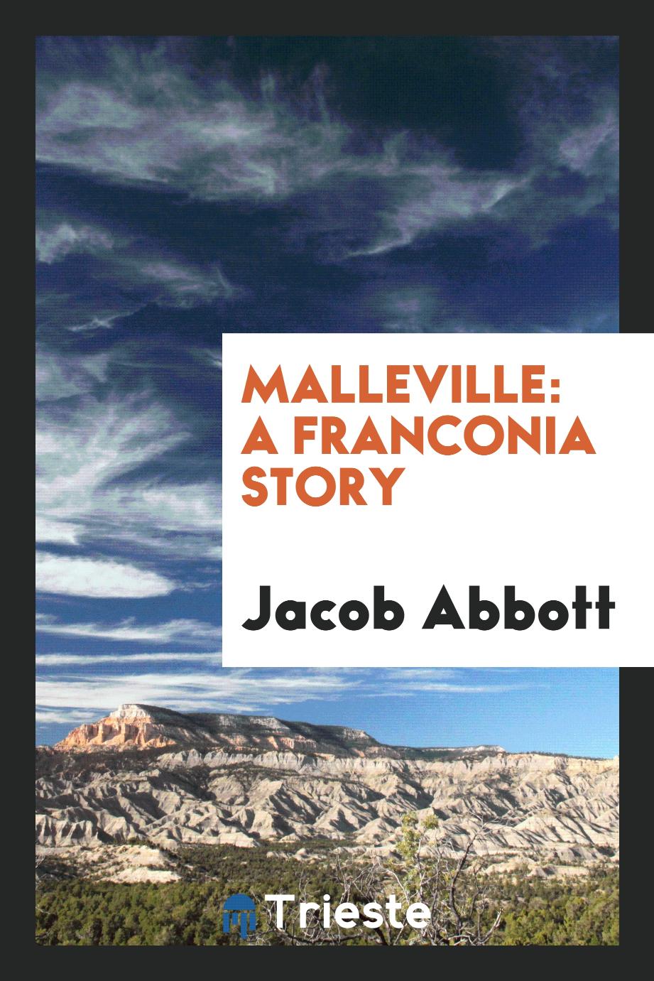 Malleville: a Franconia story