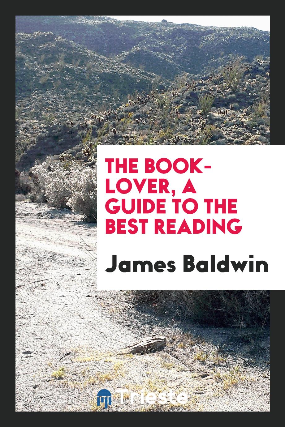 James Baldwin - The book-lover, a guide to the best reading