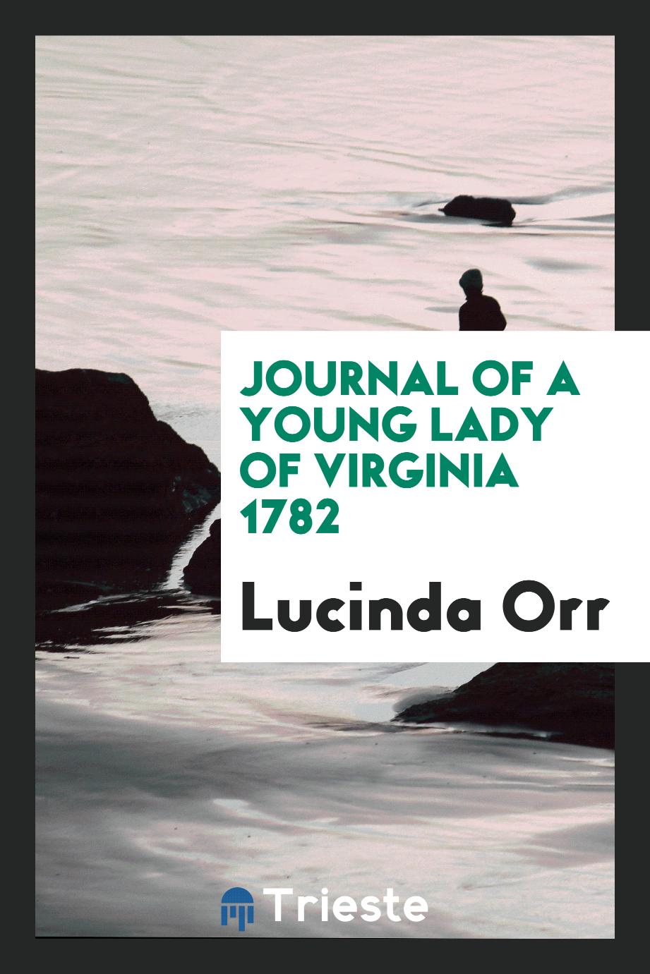 Journal of a Young Lady of Virginia 1782