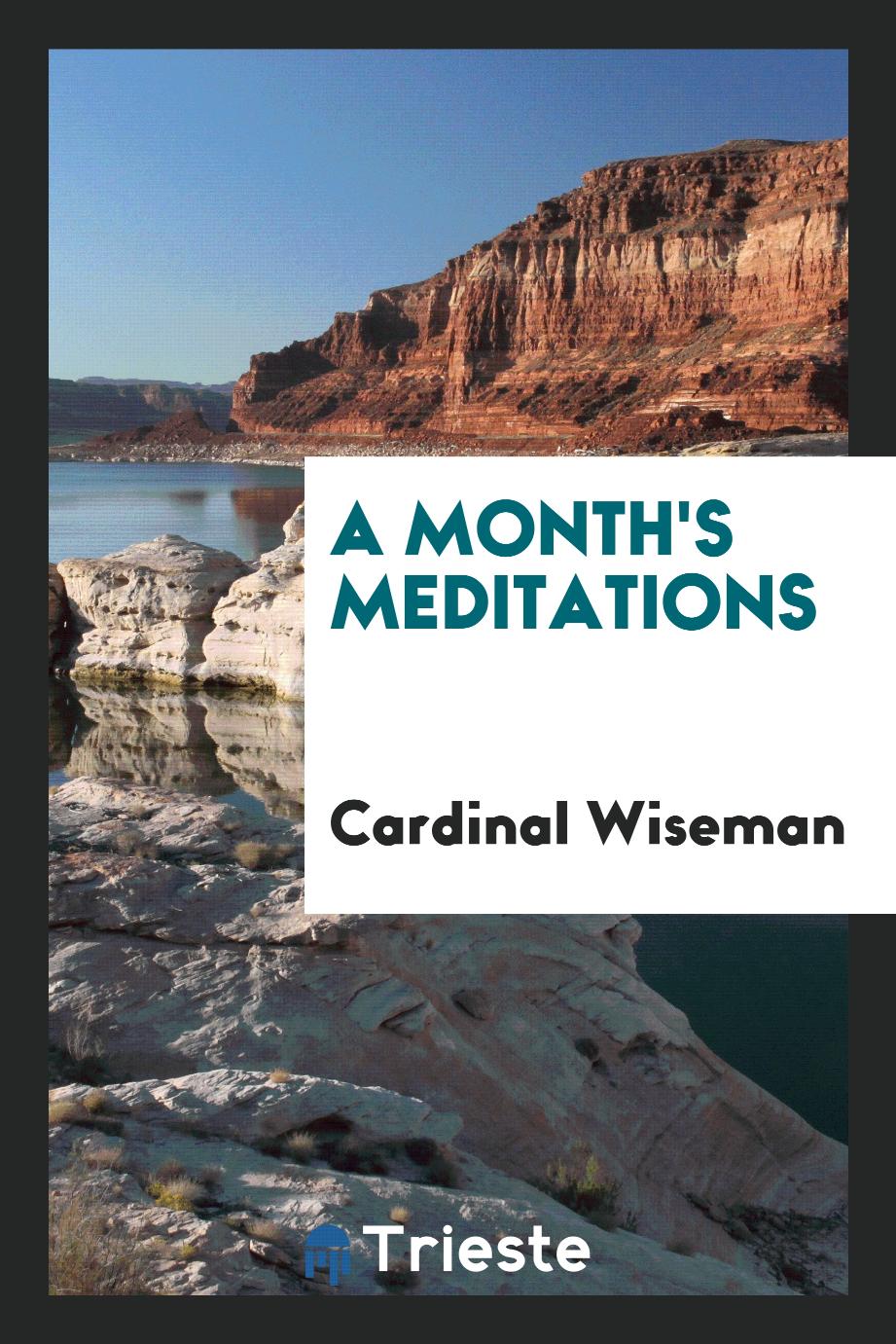 A Month's meditations