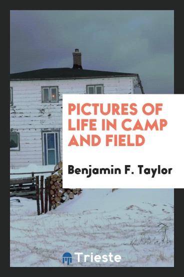 Pictures of life in camp and field