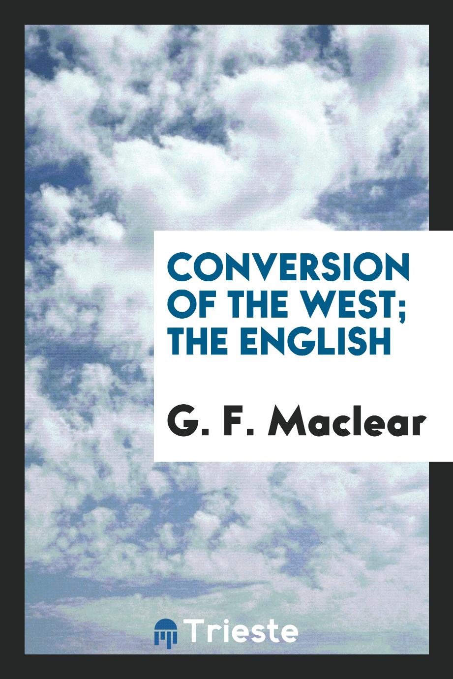 Conversion of the West; The English