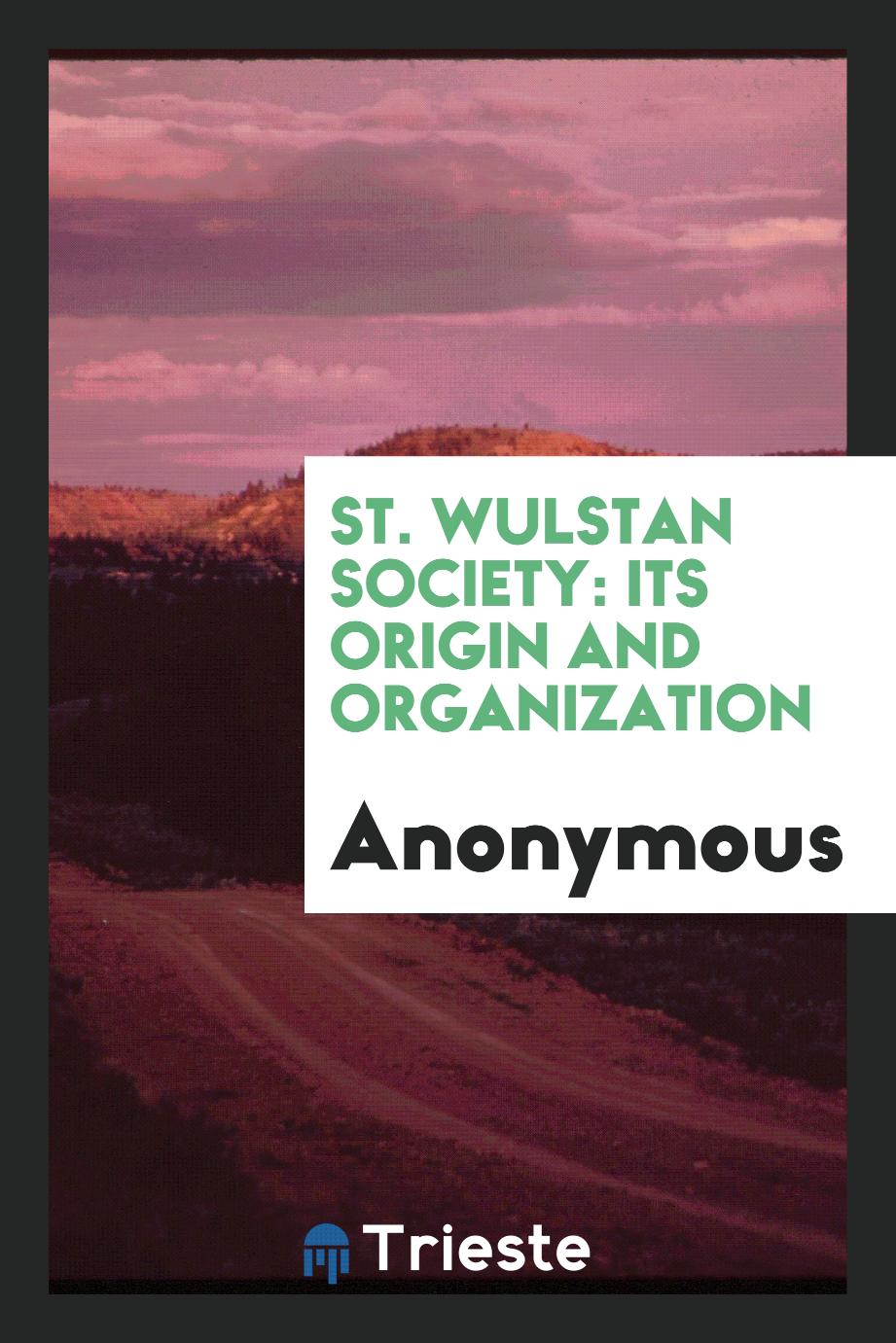 St. Wulstan Society: Its Origin and Organization