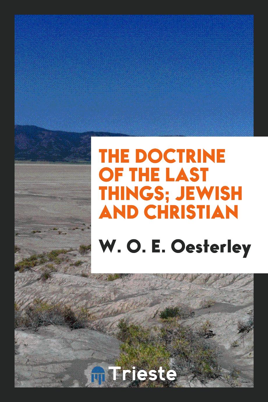 The doctrine of the last things; Jewish and Christian
