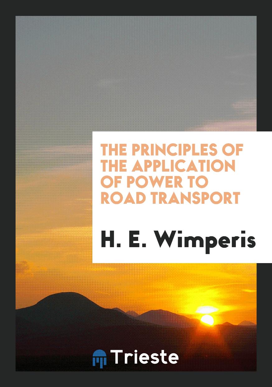 The Principles of the Application of Power to Road Transport