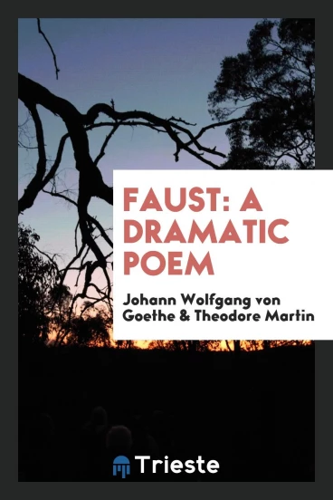 Faust: a dramatic poem