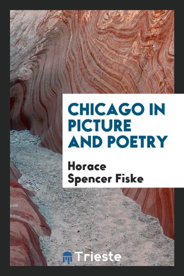 Chicago in Picture and Poetry