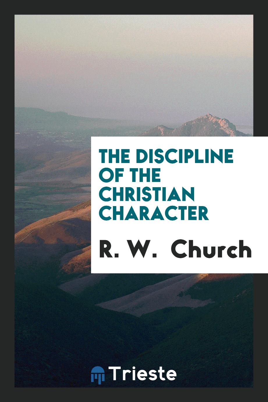 The discipline of the Christian character