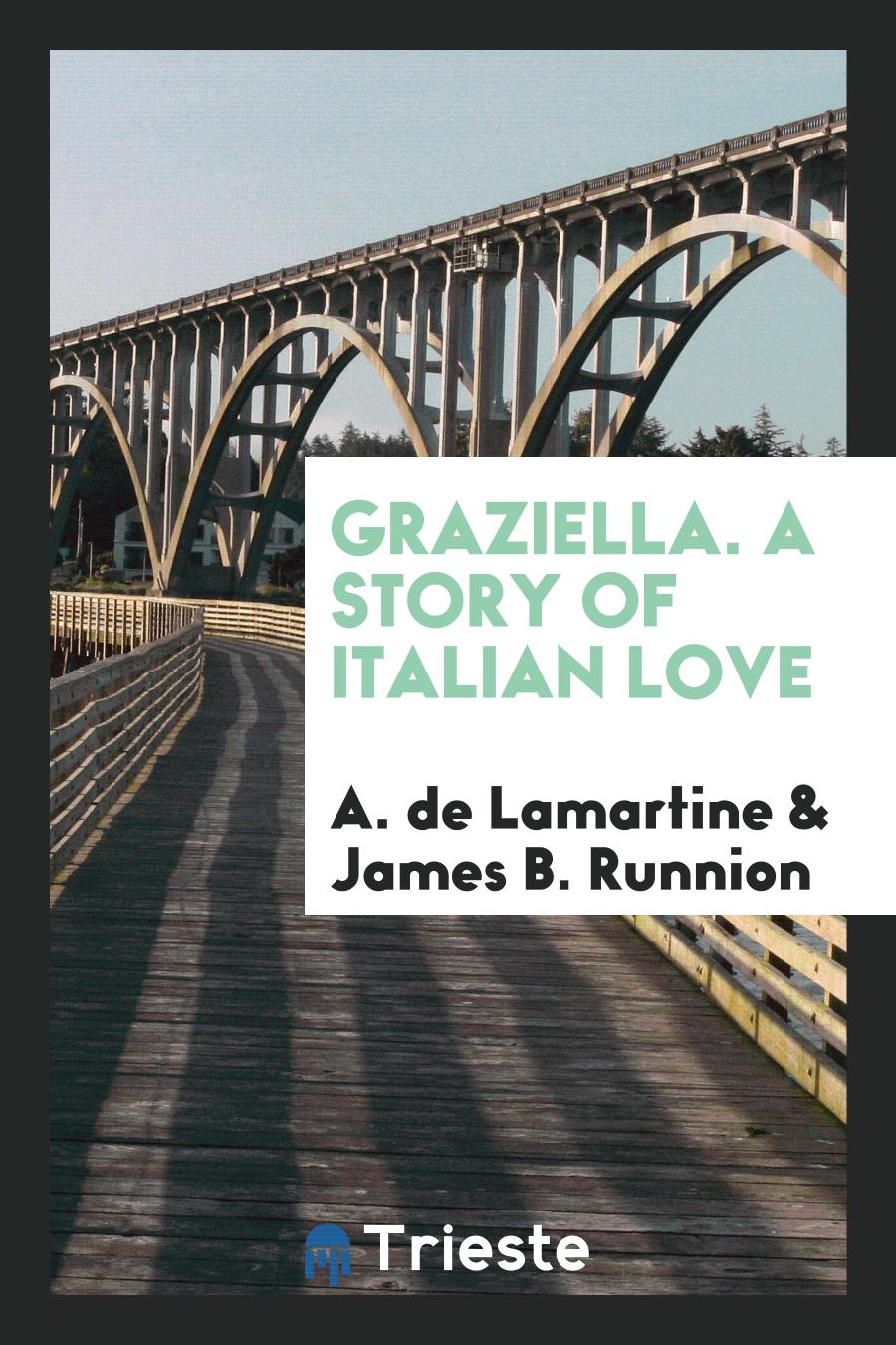 Graziella. A story of Italian love
