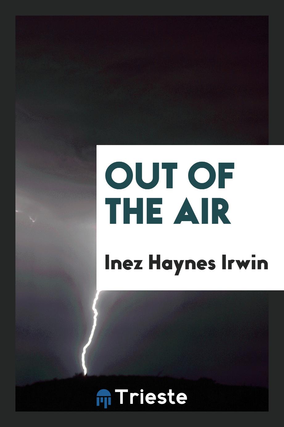 Out of the air
