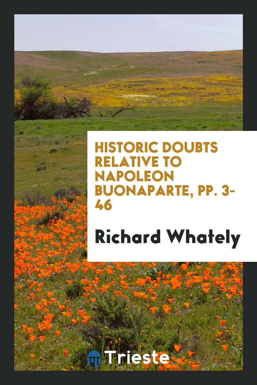Historic Doubts Relative to Napoleon Buonaparte, pp. 3-46