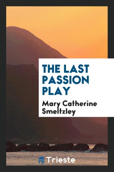 The last passion play