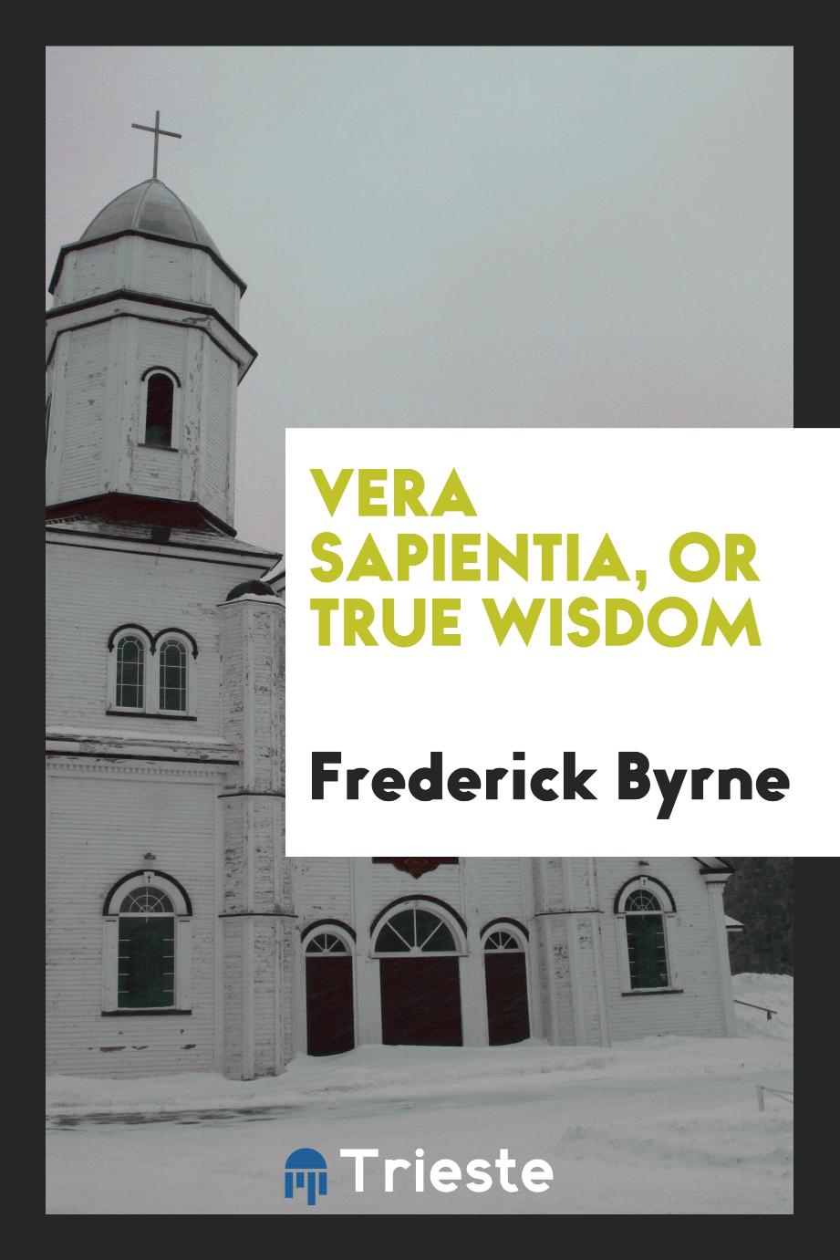 Vera sapientia, or True wisdom
