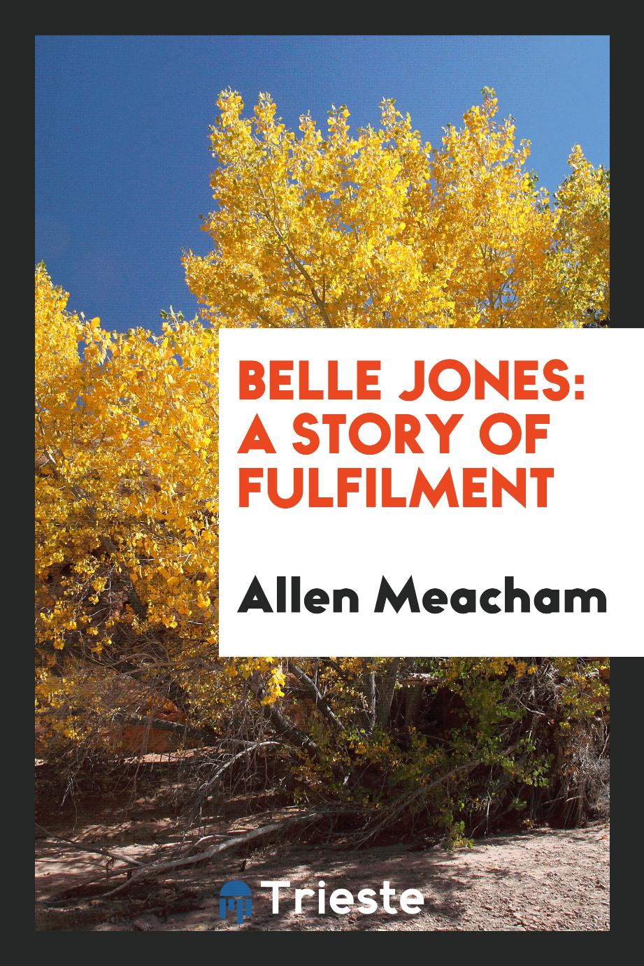Belle Jones: A Story of Fulfilment
