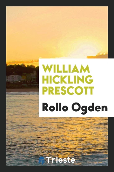 William Hickling Prescott