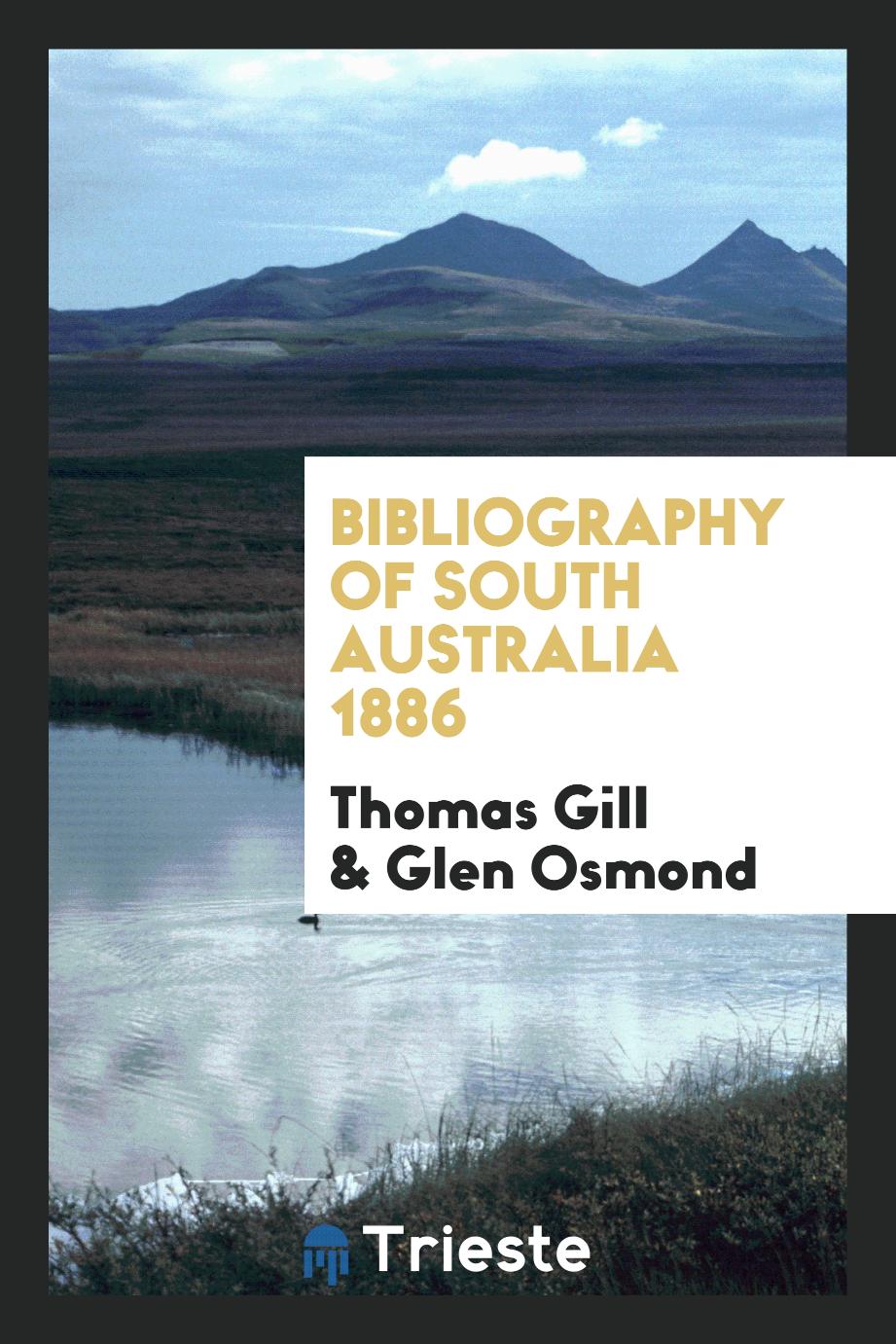 Thomas Gill, Glen Osmond - Bibliography of South Australia 1886