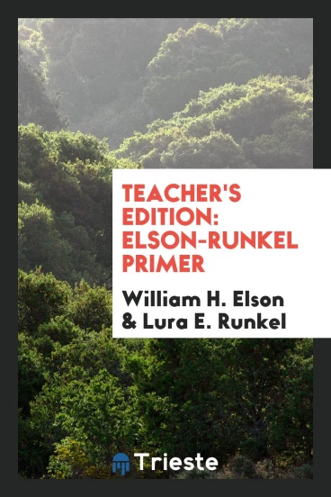 Teacher's Edition: Elson-Runkel primer