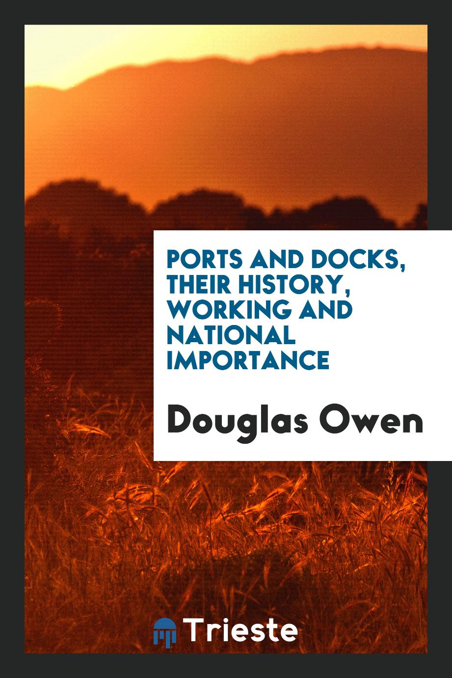 Ports and docks, their history, working and national importance