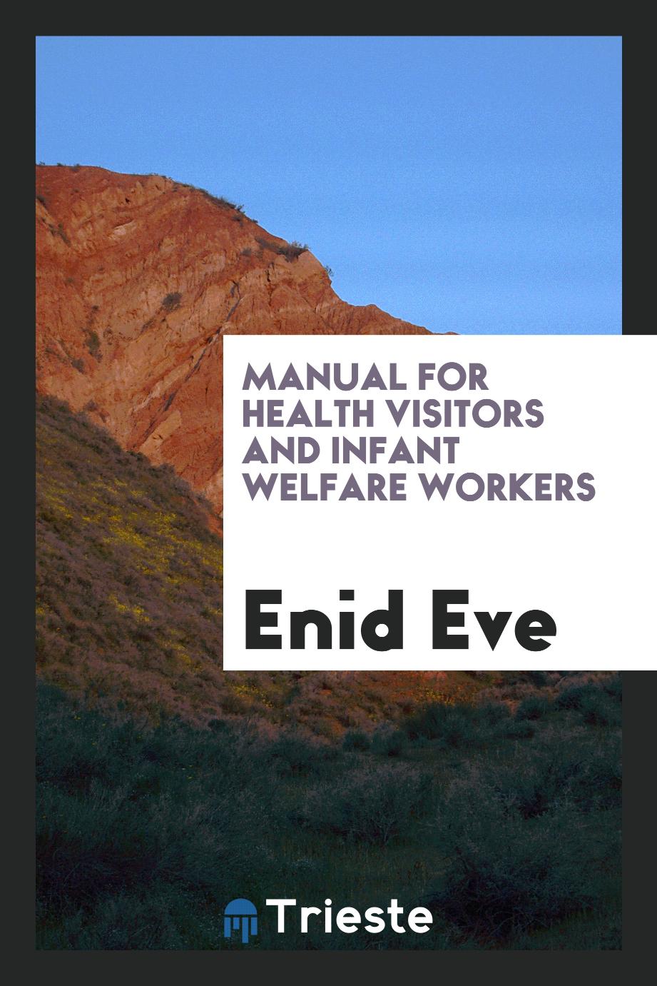 Manual for health visitors and infant welfare workers