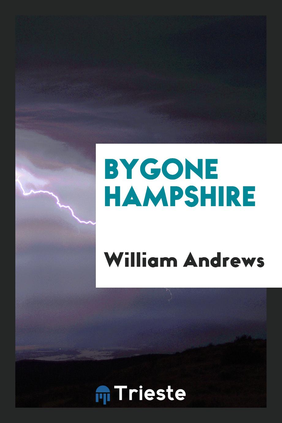Bygone Hampshire
