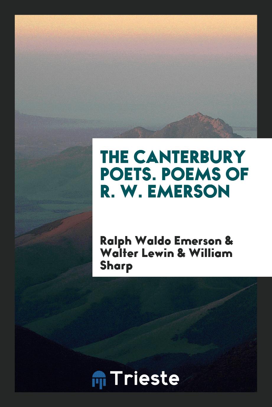The Canterbury Poets. Poems of R. W. Emerson