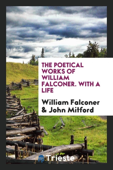 The poetical works of William Falconer. With a life