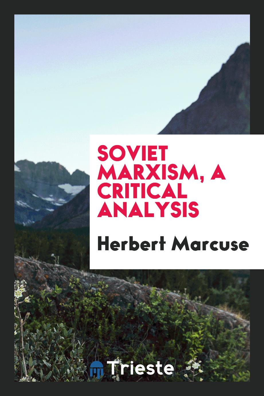 Soviet Marxism, a critical analysis