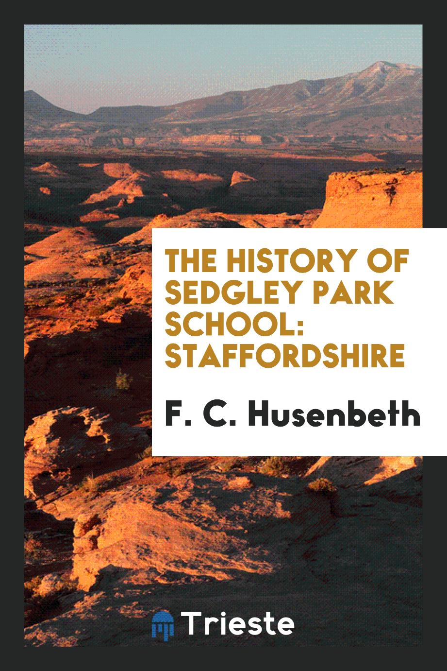 The history of Sedgley Park school: Staffordshire