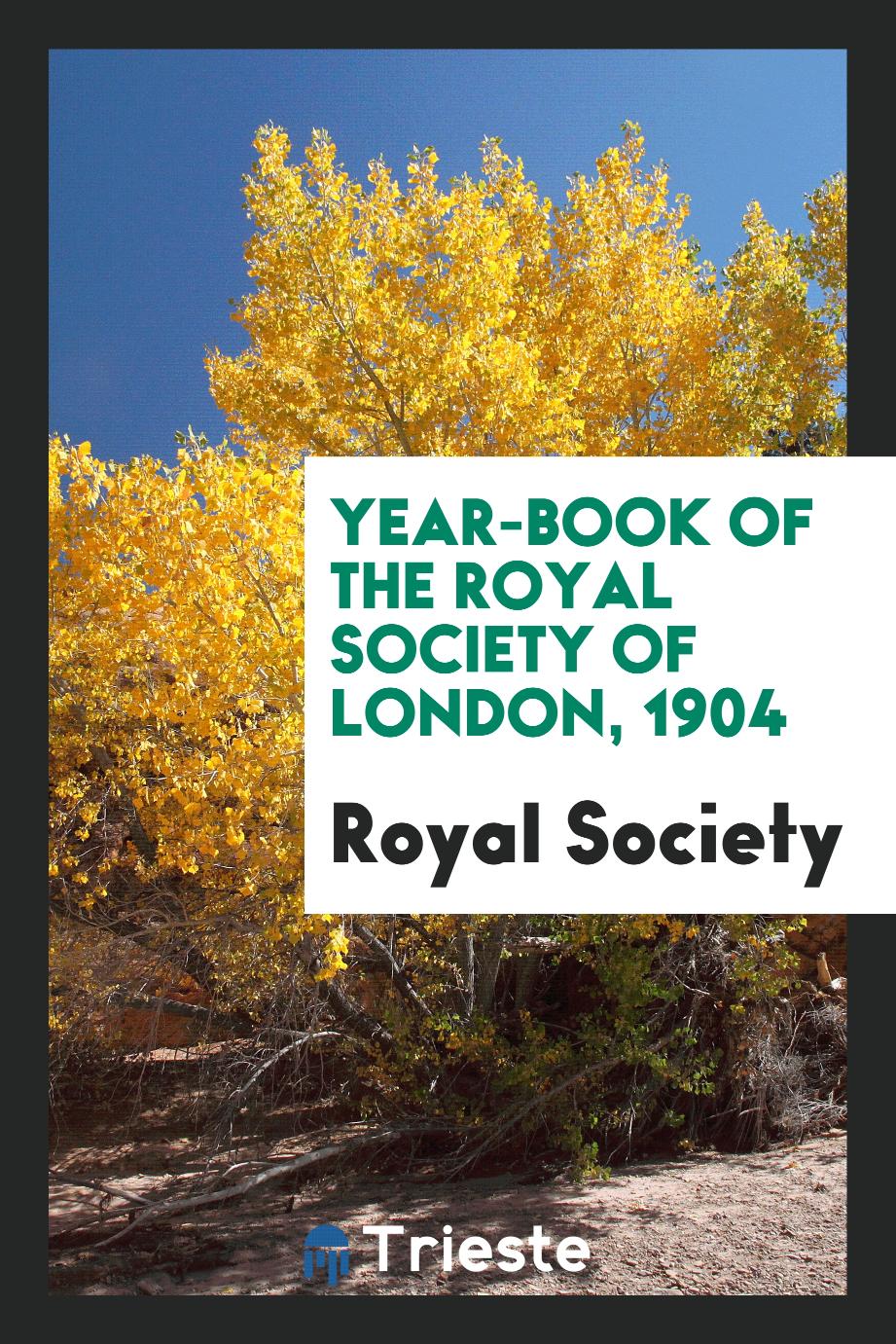 Year-Book of the Royal Society of London, 1904