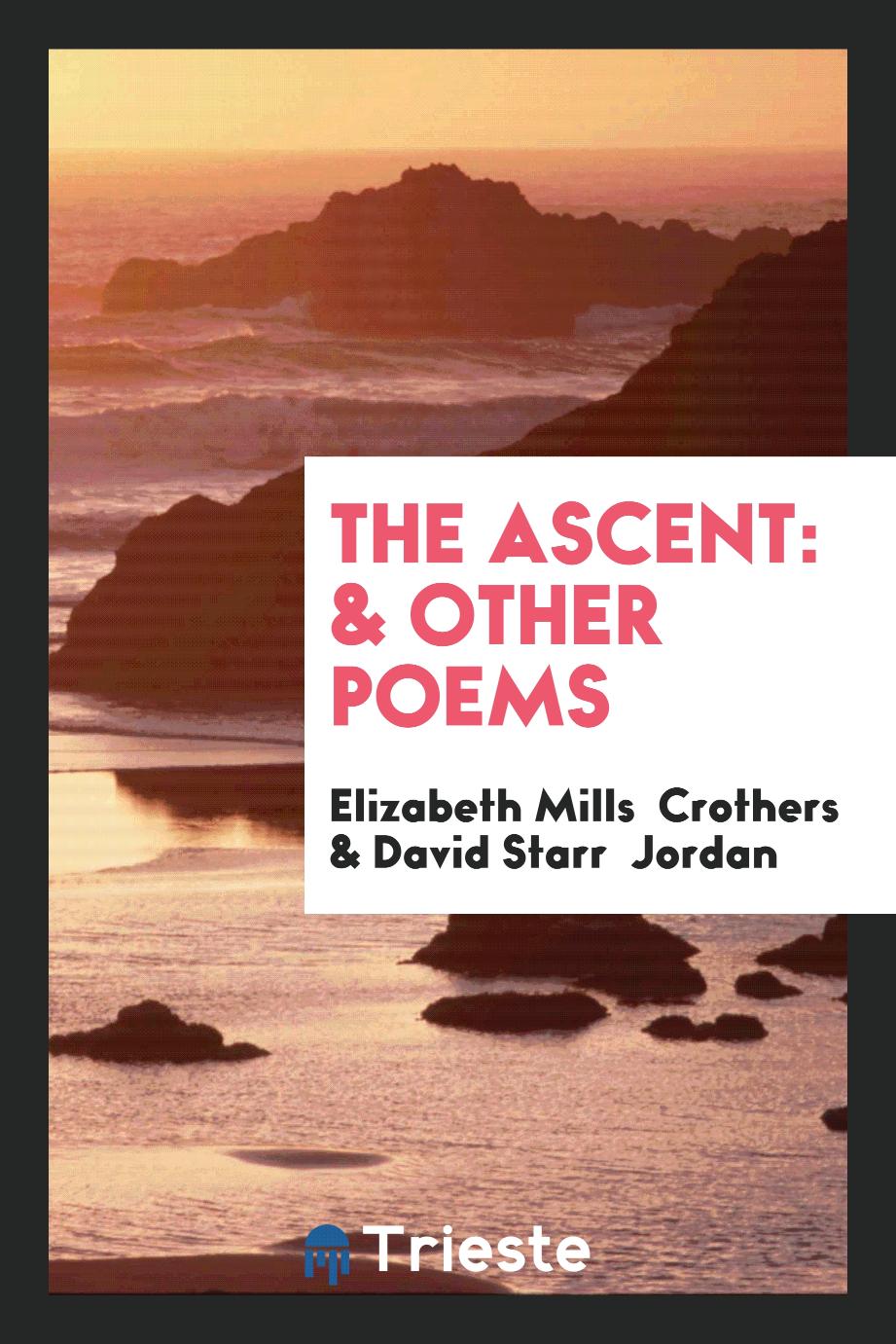 The ascent: & other poems